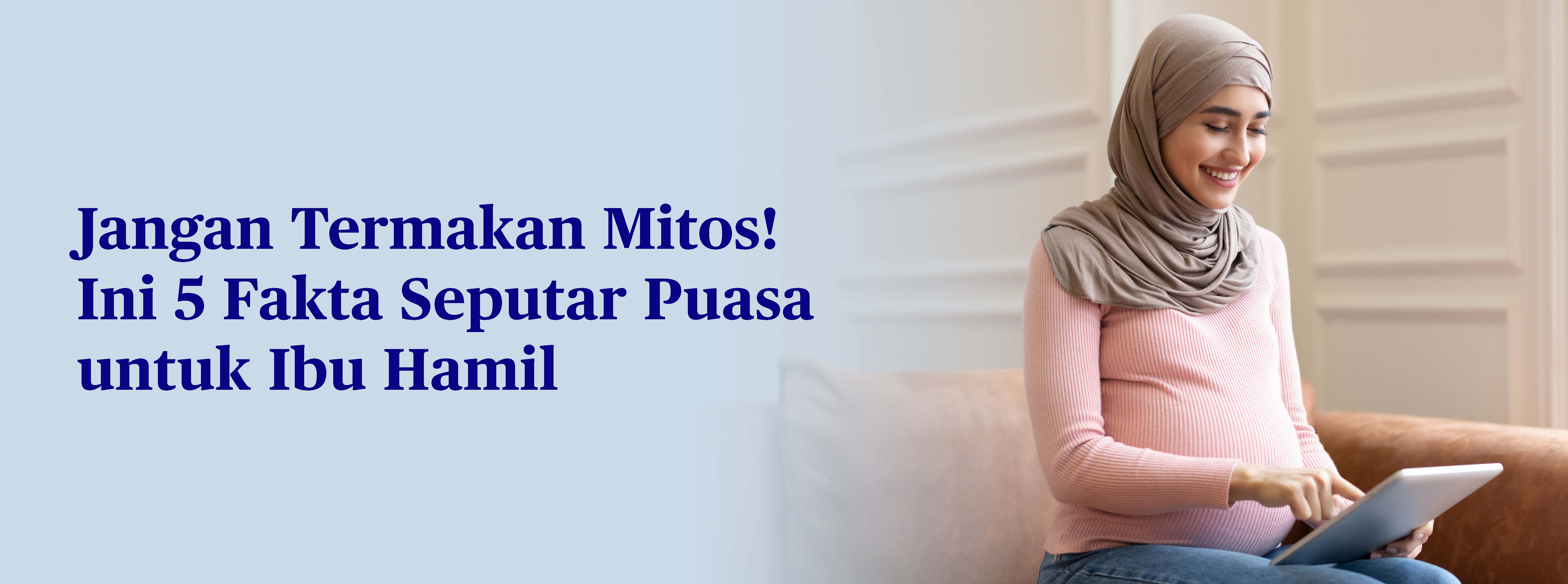 Apakah Ibu Hamil Boleh Puasa? Simak 5 Mitos dan Faktanya
